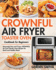 CROWNFUL Air Fryer Toaster Oven Cookbook for Beginners