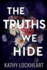 The Truths We Hide: an Enemies to Lovers Romance (Secrets Collection)