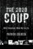 The 2020 Coup: What Happened. What We Can Do