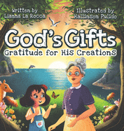 gods gifts gratitude for his creations a beautiful christian book for kids