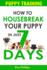 How to Housebreak Your Puppy in Just 7 Days!