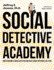 Social Detective Academy: How to Become a Social Detective and Solve Social Mysteries Like a Pro