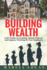 Building Wealth: A DIY Guide to Investing, Rehab Projects, and Legacy Planning for Your Graduate