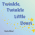 Twinkle, Twinkle Litte Douri: a Lullaby of Love and Dreams