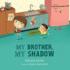 My Brother, My Shadow