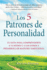 Los 5 Patrones De Personalidad: Tu Gua Para Comprenderte a Ti Mismo Y a Los Otros Y Desarrollar Madurez Emocional (Spanish Edition)