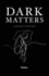 Dark Matters: a Book of Poetry