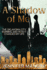 A Shadow of Me