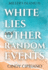 White Lies and Other Random Events