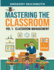 Mastering the Classroom: Volume 1: Classroom Management