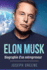 Elon Musk: Biographie d'un entrepreneur