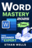 Word Mastery: From Beginners to Experts? the Ultimate Guide to Features, Functions, and Productivity Tips