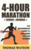 The 4-Hour Marathon: the Bulletproof Guide to Running a Sub 4-Hr Marathon