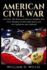 American Civil War: Civil War: The History of America's Deadliest War - How Abraham Lincoln ended Slavery and the Confederate were Defeated