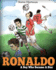 Ronaldo: a Boy Who Became a Star. Inspiring Children Book About One of the Best Soccer Players