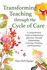 Transforming Teaching Through the Cycle of Care: a Comprehensive Guide to Empowering Education Through Relationships, Listening, Thinking, and Responding