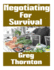 Negotiating For Survival: The Ultimate Beginner's Guide On How To Trade, Barter, and Negotiate In A Grid Down Disaster Scenario