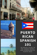 puerto rican spanish 101 bilingual dictionary and phrase book for spanish l