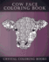 Cow Face: A Stress Relief Adult Coloring Book Containing 30 Pattern Coloring Pages