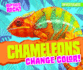 Chameleons Change Color!