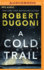 A Cold Trail: Vol 1