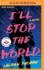 I'Ll Stop the World: a Novel