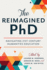 The Reimagined Phd  Navigating 21st Century Humanities Education