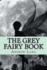 The Grey Fairy Book