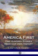 america first one hundred stories from our own history