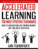 Accelerated Learning: the Most Effective Techniques: How to Learn Fast, Improve Memory, Save Your Time and Be Successful (Positive Psychology Coaching)