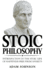 Stoic Philosophy: Introduction to the Stoic life of happiness Free from Anxiety