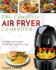 Air Fryer Cookbook: the Complete Air Fryer Cookbook-Delicious and Simple Recipes for Your Air Fryer