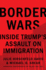 Border Wars: Inside Trumps Assault on Immigration