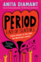 Period. End of Sentence. : a New Chapter in the Fight for Menstrual Justice