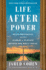 Life After Power