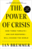 The Power of Crisis: How Three Threats and Our Response Will Change the World