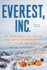 Everest, Inc. : the Renegades and Rogues Who Built an Industry at the Top of the World