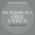 Incredibles 2: a Real Stretch: an Elastigirl Prequel Story (Disney Pixar Incredibles 2)