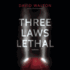 Three Laws Lethal