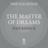 The Master of Dreams