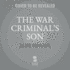 The War Criminal's Son: the Civil War Saga of William a. Winder