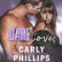 Dare to Love: the Dare to Love Series, Book 1