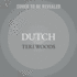 Dutch: The First of a Trilogy