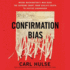 Confirmation Bias: Inside Washington's War Over the Supreme Court, From Scalia's Death to Justice Kavanaugh