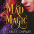 Mad Magic: the Mad Magic Series, Book 1 (Mad Magic Series, 1)