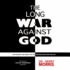 The Long War Against God: the History and Impact of the Creation Vs. Evolution Conflict