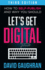 Let's Get Digital: How to Self-Publish, and Why You Should (Third Edition) (Let's Get Publishing)