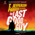 The Last Good Guy (a Roland Ford Novel)