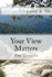 Your View Matters - The Genesis: Your View Matters - The Genesis