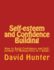 Self-esteem and Confidence Building: How to Build Confidence and Self-esteem (2 Manuscripts in 1 Book)